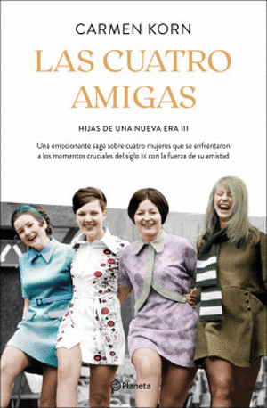 LAS CUATRO AMIGAS (SAGA HIJAS DE UNA NUEVA ERA III)