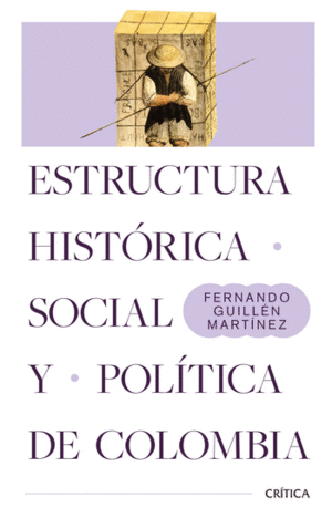 ESTRUCTURA HISTORICA, SOCIAL Y POLITICA DE COLOMBIA