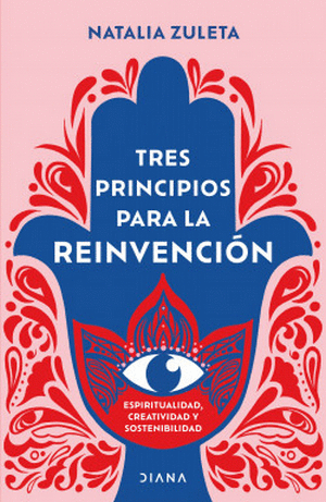 TRES PRINCIPIOS PARA LA REINVENCIÓN