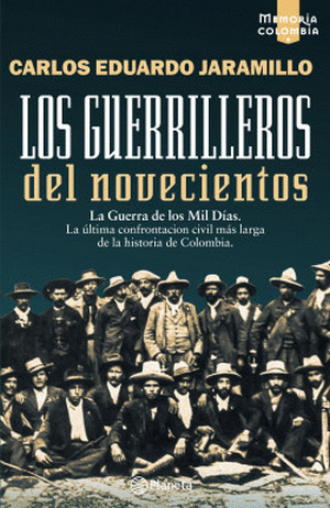 LOS GUERRILLEROS DEL NOVECIENTOS