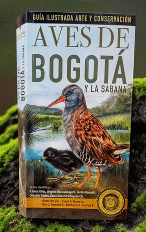 GUÍA ILUSTRADA, AVES DE BOGOTÁ Y LA SABANA