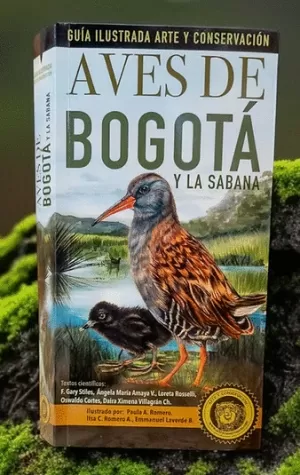 GUÍA ILUSTRADA, AVES DE BOGOTÁ Y LA SABANA