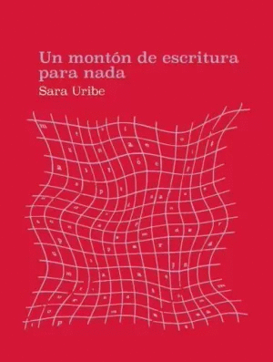 UN MONTÓN DE ESCRITURA PARA NADA