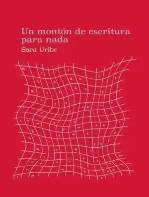 UN MONTÓN DE ESCRITURA PARA NADA