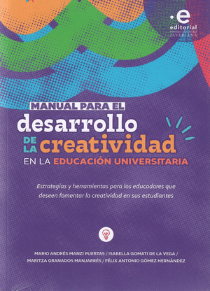 MANUAL PARA EL DESARROLLO DE LA CREATIVIDAD EN LA EDUCACIÓN UNIVERSITARIA