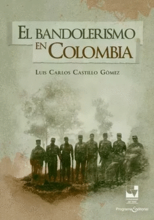 EL BANDOLERISMO EN COLOMBIA