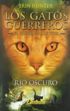 RÍO OSCURO (LOS GATOS GUERREROS  EL PODER DE LOS TRES 2)