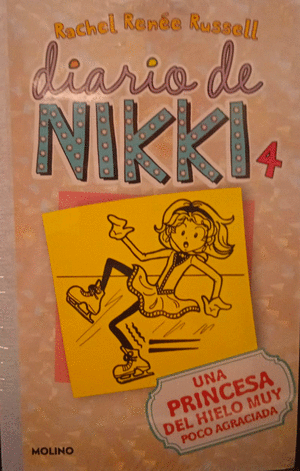 DIARIO DE NIKKI 4. UNA PRINCESA DEL HIELO MUY POCO AGRACIADA