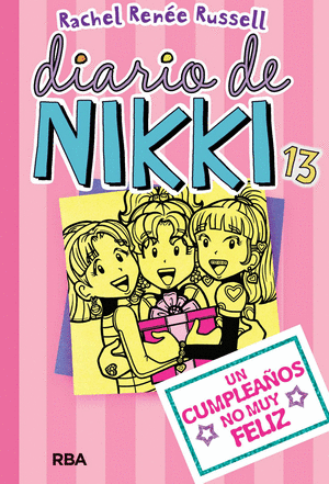 DIARIO DE NIKKI 13. UN CUMPLEAÑOS NO MUY FELIZ