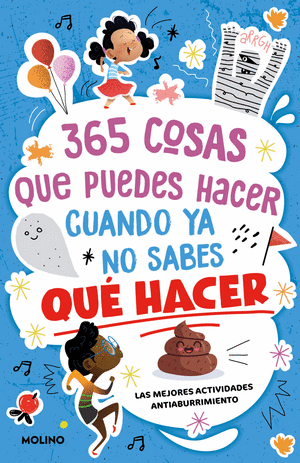 365 COSAS QUE PUEDES HACER CUANDO YA NO SABES QUE HACER