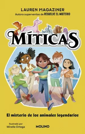 MITICAS 1. EL MISTERIO DE LOS ANIMALES LEGENDARIOS
