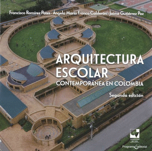 ARQUITECTURA ESCOLAR CONTEMPORÁNEA EN COLOMBIA