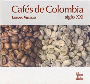 CAFES DE COLOMBIA SIGLO XXI