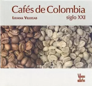 CAFES DE COLOMBIA SIGLO XXI