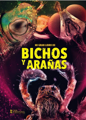 MI GRAN LIBRO DE BICHOS Y ARAÑAS