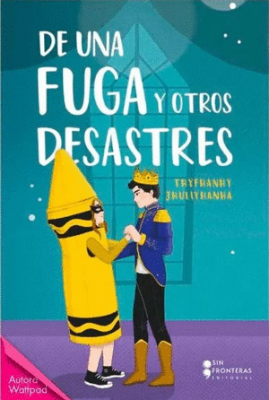 DE UNA FUGA Y OTROS DESASTRES