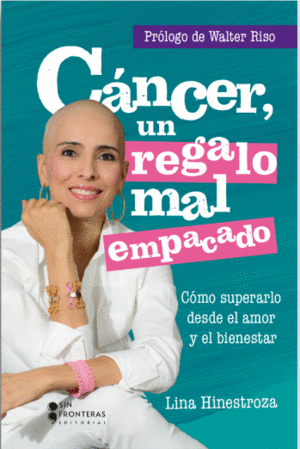 CANCER, UN REGALO MAL EMPACADO