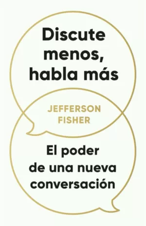 DISCUTE MENOS HABLA MAS