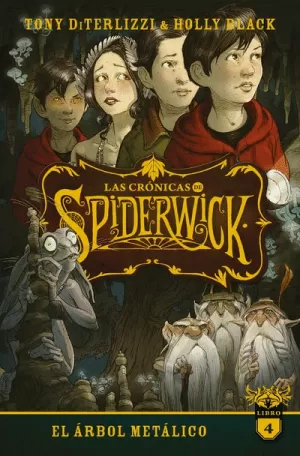 LAS CRONICAS DE SPIDERWICK. VOL. 4