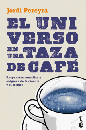 EL UNIVERSO EN UNA TAZA DE CAFÉ
