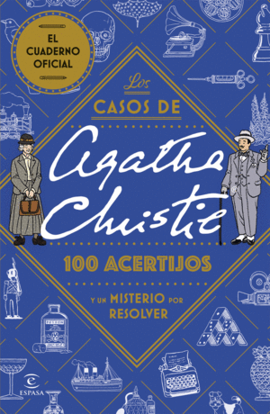 LOS CASOS DE AGATHA CHRISTIE: 100 ACERTIJOS Y UN MISTERIO POR RESOLVER