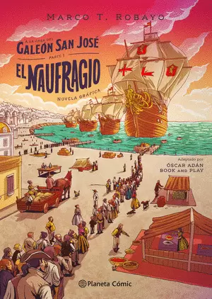 A LA CAZA DEL GALEON SAN JOSE. PARTE I: EL NAUFRAGIO