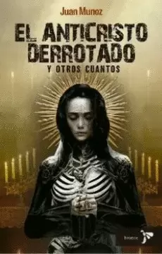 EL ANTICRISTO DERROTADO Y OTROS CUANTOS