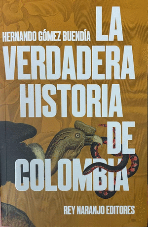 LA VERDADERA HISTORIA DE COLOMBIA