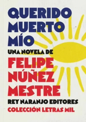 QUERIDO MUERTO MÍO