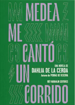 MEDEA ME CANTÓ UN CORRIDO
