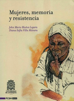 MUJERES, MEMORIA Y RESISTENCIA