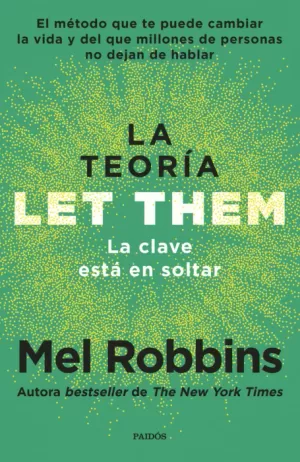LA TEORÍA LET THEM. LA CLAVE ESTÁ EN SOLTAR