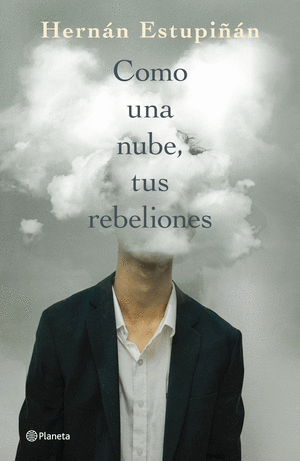 COMO UNA NUBE, TUS REBELIONES