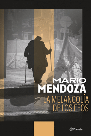 LA MELANCOLIA DE LOS FEOS