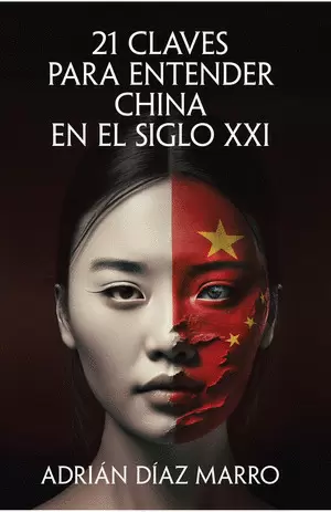 21 CLAVES PARA ENTENDER CHINA EN EL SIGLO XXI