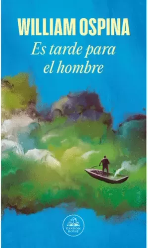 ES TARDE PARA EL HOMBRE