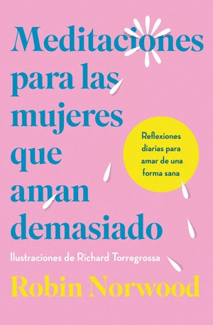 MEDITACIONES PARA LAS MUJERES QUE AMAN DEMASIADO