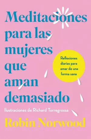 MEDITACIONES PARA LAS MUJERES QUE AMAN DEMASIADO
