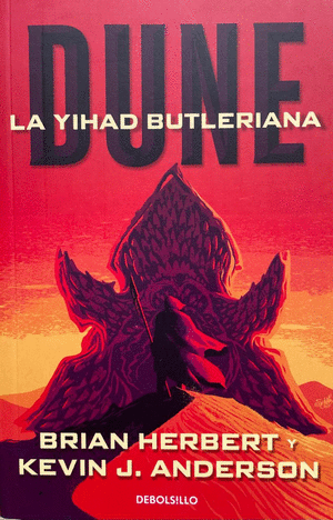 LA YIHAD BUTLERIANA  (LEYENDAS DE DUNE 1)