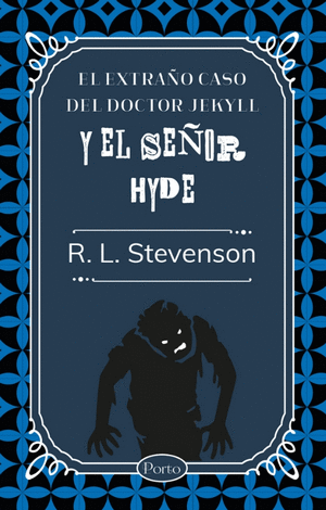 EL EXTRAÑO CASO DEL DOCTOR JEKYLL Y EL SEÑOR HYDE