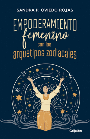 EMPODERAMIENTO FEMENINO CON  LOS ARQUETIPOS ZODIACALES