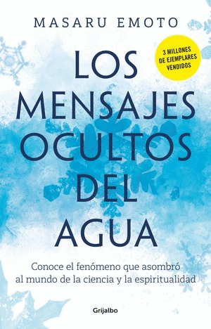 LOS MENSAJES OCULTOS DEL AGUA