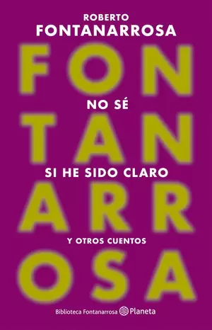 NO SE SI HE SIDO CLARO Y OTROS CUENTOS