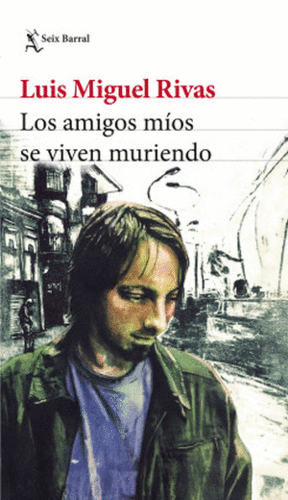 LOS AMIGOS MIOS SE VIVEN MURIENDO