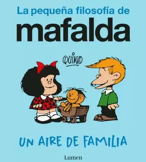 LA PEQUEÑA FILOSOFÍA DE MAFALDA