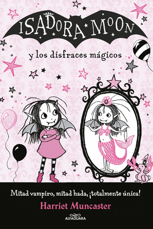 ISADORA MOON - Y LOS DISFRACES MAGICOS