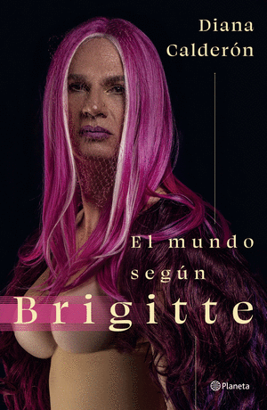 EL MUNDO SEGUN BRIGITTE