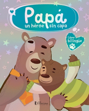 PAPÁ: UN HÉROE SIN CAPA