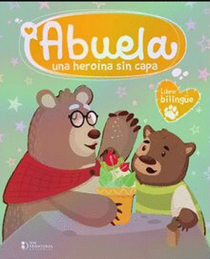 ABUELA: UNA HEROÍNA SIN CAPA
