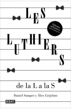 LES LUTHIERS: DE LA L A LAS S